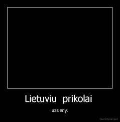 Lietuviu  prikolai  - uzsieny.