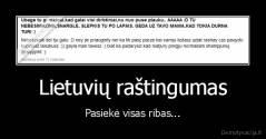 Lietuvių raštingumas - Pasiekė visas ribas...