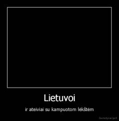 Lietuvoi - ir ateiviai su kampuotom lėkštėm