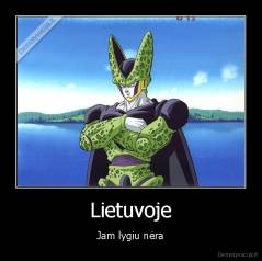 Lietuvoje - Jam lygiu nėra