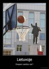 Lietuvoje - Krepsini zaidzia visi!!