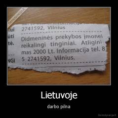 Lietuvoje - darbo pilna