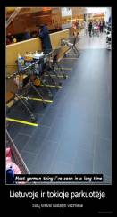 Lietuvoje ir tokioje parkuotėje  - būtų kreivai sustatyti vežimėliai 