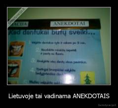 Lietuvoje tai vadinama ANEKDOTAIS - 