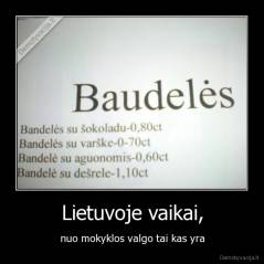 Lietuvoje vaikai, - nuo mokyklos valgo tai kas yra