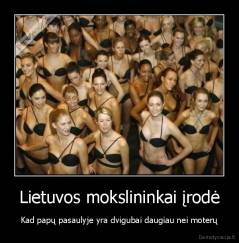 Lietuvos mokslininkai įrodė - Kad papų pasaulyje yra dvigubai daugiau nei moterų