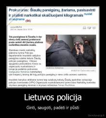 Lietuvos policija - Ginti, saugoti, padėti ir pūsti