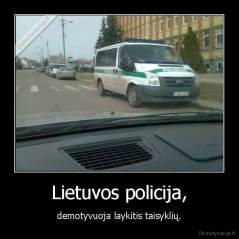 Lietuvos policija, - demotyvuoja laykitis taisyklių.