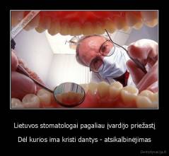 Lietuvos stomatologai pagaliau įvardijo priežastį - Dėl kurios ima kristi dantys - atsikalbinėjimas