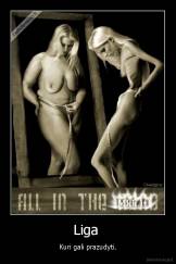 Liga  - Kuri gali prazudyti.