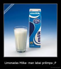 Limonadas Milka- man labai prilimpa ;P - 