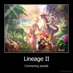 Lineage II - Connecting people