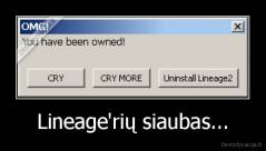Lineage'rių siaubas... - 