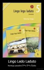 Lingo Ledo Laduto - Norėtųsi pavadinti Š**o Š**o Šūdito