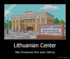 Lithuanian Center - Nes Simpsonai žino apie Lietuvą