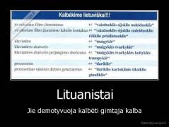 Lituanistai - Jie demotyvuoja kalbėti gimtąja kalba