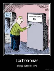 Lochotronas - tiesiog patikrink save