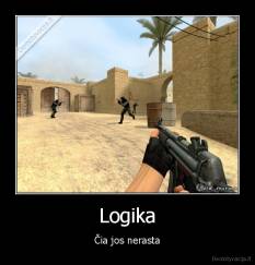 Logika - Čia jos nerasta