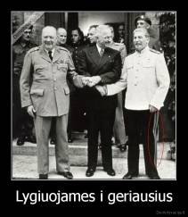 Lygiuojames i geriausius - 