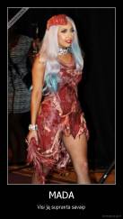 MADA - Visi ją supranta savaip