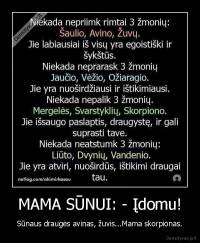 MAMA SŪNUI: - Įdomu! - Sūnaus draugės avinas, žuvis...Mama skorpionas.