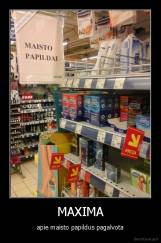 MAXIMA - apie maisto papildus pagalvota