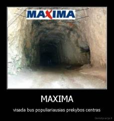 MAXIMA - visada bus populiariausias prekybos centras