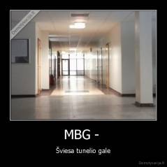 MBG -  - Šviesa tunelio gale