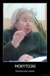 MOKYTOJAI - Demotyvuoja mokytis