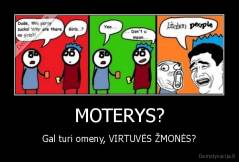 MOTERYS? - Gal turi omeny, VIRTUVĖS ŽMONĖS?