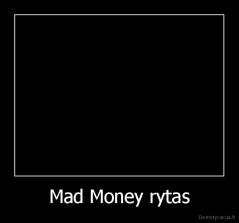 Mad Money rytas - 