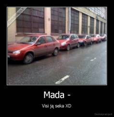 Mada - - Visi ją seka XD