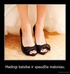 Madingi bateliai ir spaudžia maloniau. - 