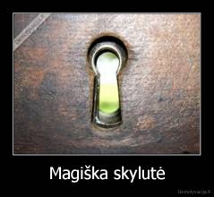 Magiška skylutė - 