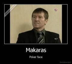 Makaras - Poker face
