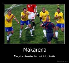 Makarena - Mėgstamiausias futbolininkų šokis