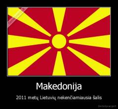 Makedonija - 2011 metų Lietuvių nekenčiamiausia šalis