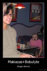 Makiazas+Bobulyte - blogas derinys