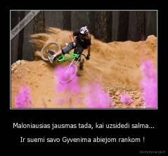 Maloniausias jausmas tada, kai uzsidedi salma... - Ir suemi savo Gyvenima abiejom rankom ! 