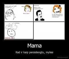 Mama - Kad ir kaip persistengtu, mylėsi
