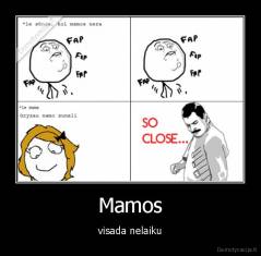 Mamos - visada nelaiku