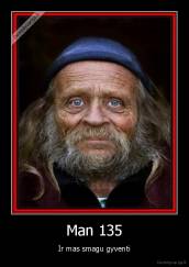 Man 135 - Ir mas smagu gyventi