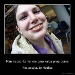 Man nepatinka kai mergina kalba pilna burna - Nes apspjaudo kiaušus