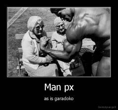 Man px - as is garadoko