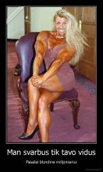 Man svarbus tik tavo vidus - Pasakė blondinė milijonieriui