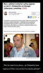 Man tai visad buvo įdomu - jei Ostapenko bare - sugertų su Einikiu, kuris pirmas iš jų sulauktų policijos?