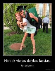 Man tik vienas dalykas keistas: - kur jo kojos?