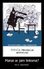 Manai ar jam linksma? - Kai tu "pajuokauji"