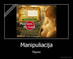 Manipuliacija - Papais