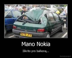 Mano Nokia - Iškrito pro balkoną...